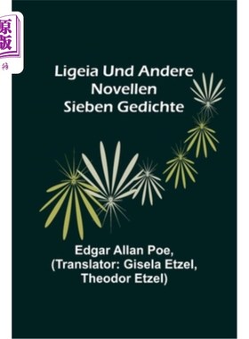 海外直订德语 Ligeia und andere Novellen; Sieben Gedichte 莱姬娅以及其他小说;七个诗