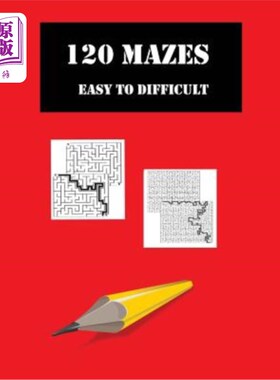 海外直订120 Mazes Easy to Difficult: For Adults or Children. Brain Games to Keep Minds A 120个迷宫简单到困难：适合