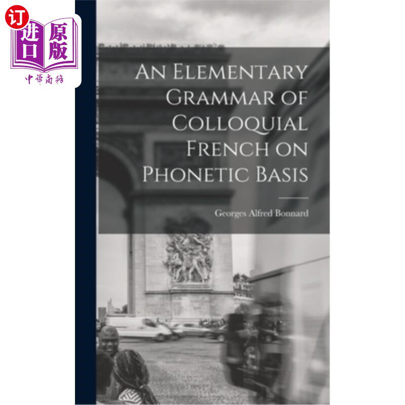 海外直订An Elementary Grammar of Colloquial French on Phonetic Basis 基于语音基础的口语法语初级语法