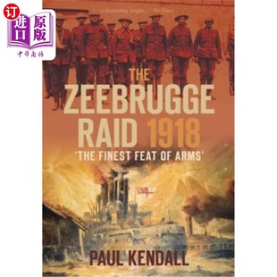 Zeebrugge Finest 海外直订The Arms 武器壮举 1918 最伟大 Raid The 1918年泽布吕日突袭 Feat