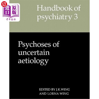 海外直订医药图书Handbook of Psychiatry: Volume 3, Psychoses of Uncertain Aetiology 精神病学手册：第3卷，不确定病因