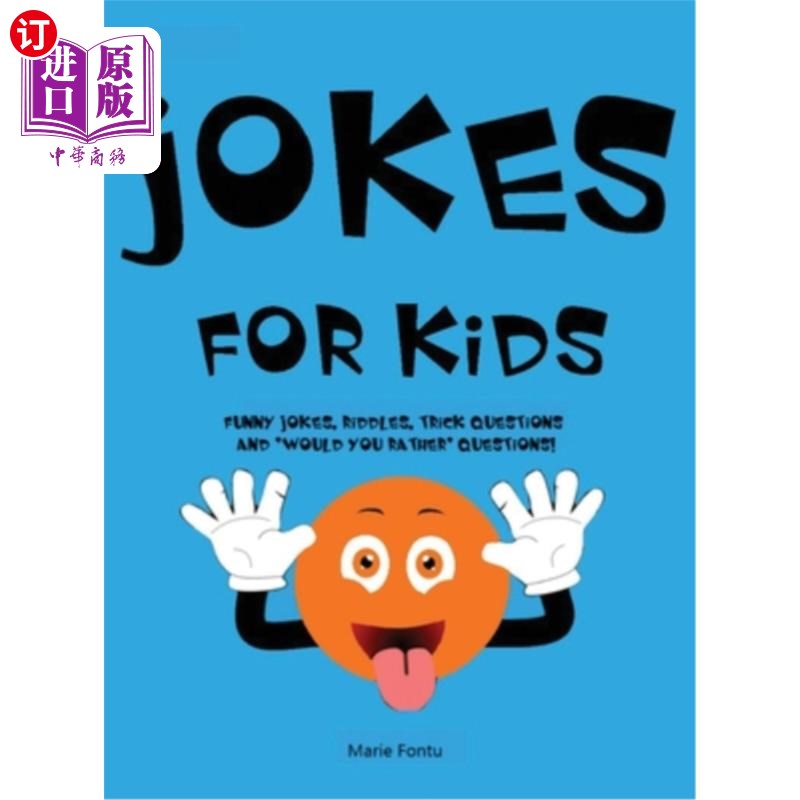 海外直订Jokes for Kids: 300 Clean & Funny Jokes, Riddles, Brain Teasers, Trick Questions 儿童笑话：300个干净有趣的