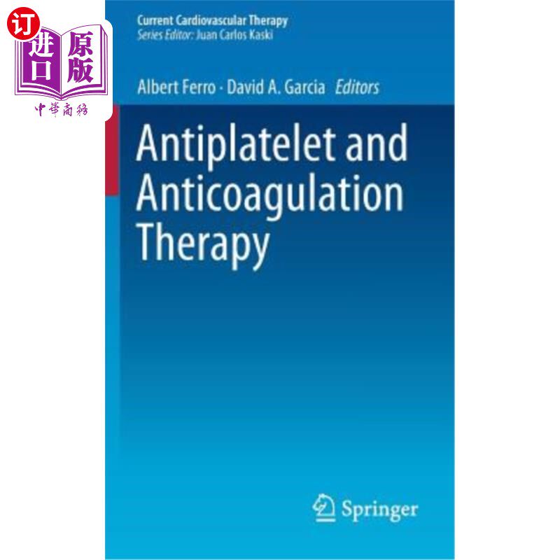 海外直订医药图书Antiplatelet and Anticoagulation Therapy 抗血小板和抗凝治疗