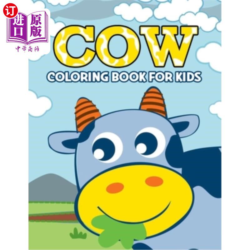海外直订Cow Coloring Book for Kids: Over 50 Fun Coloring and Activity Pages with Cute Co 奶牛着色书的孩子:超过50有