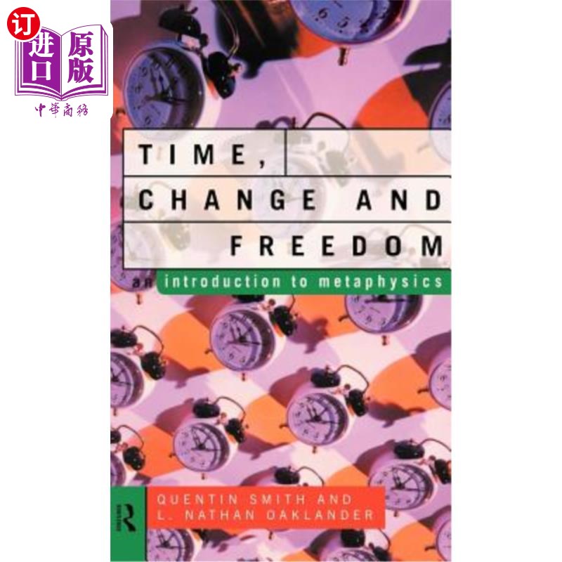 海外直订Time, Change and Freedom: An Introduction to Metaphysics 时间、变化与自由:形而上学导论
