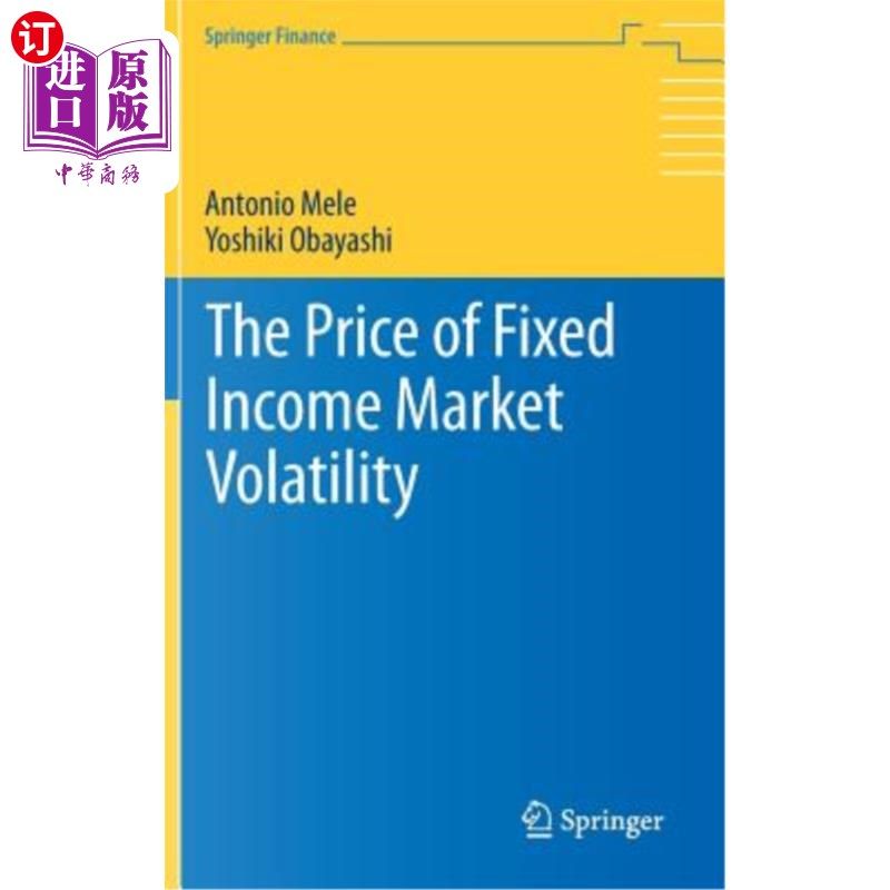 海外直订The Price of Fixed Income Market Volatility 固定收益市场波动的价格