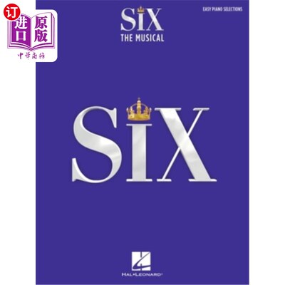 海外直订Six: The Musical - Easy Piano Selections with Lyrics 六:音乐-简单的钢琴选择与歌词