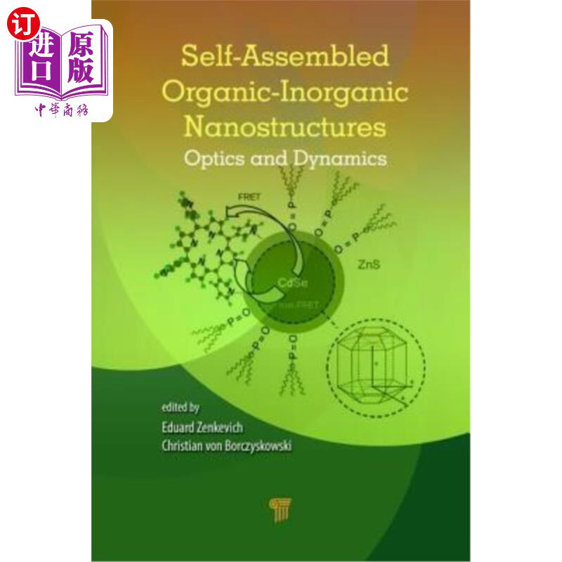 海外直订Self-Assembled Organic-Inorganic Nanostructures: Optics and Dynamics 自组装有机-无机纳米结构:光学和动力学