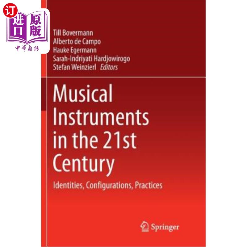 海外直订Musical Instruments in the 21st Century: Identities, Configurations, Practices 21世纪的乐器：身份、配置和实践