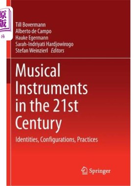 海外直订Musical Instruments in the 21st Century: Identities, Configurations, Practices 21世纪的乐器：身份、配置和实践