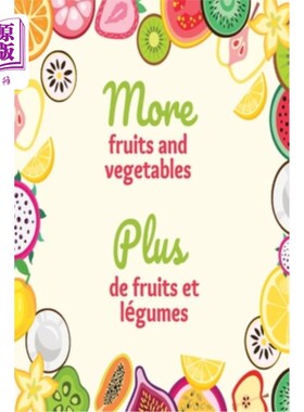 海外直订More fruits and vegetables; plus de fruits et légumes: My first bilingual Englis 多吃水果和蔬菜；我的第一本