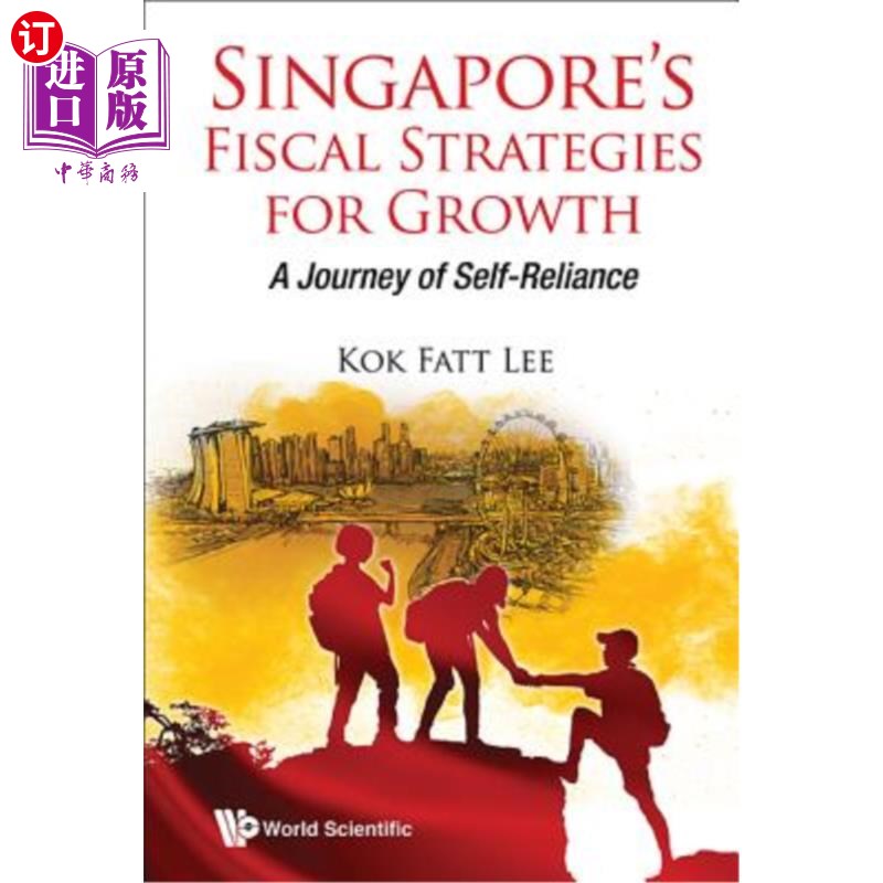 海外直订Singapore's Fiscal Strategies for Growth: A Journey of Self-Reliance 新加坡的财政增长战略:自力更生之旅
