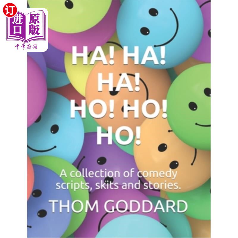 海外直订Ha! Ha! Ha! Ho! Ho! Ho!: A collection of comedy scripts, skits and stories 哈!哈!哈!喂!喂!喂!:喜剧剧本、小