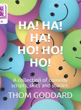 海外直订Ha! Ha! Ha! Ho! Ho! Ho!: A collection of comedy scripts, skits and stories 哈!哈!哈!喂!喂!喂!:喜剧剧本、小