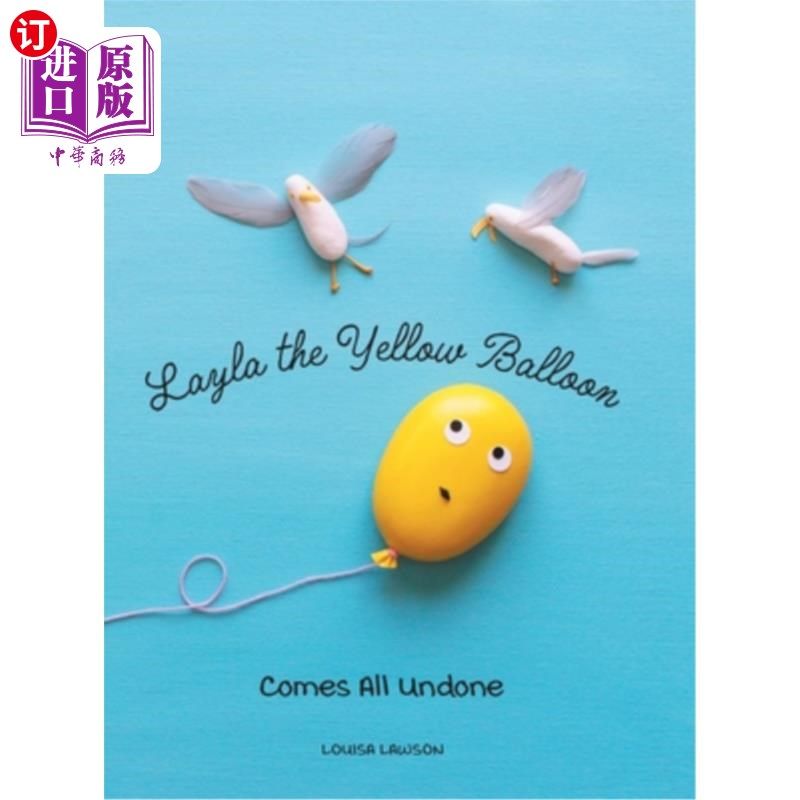 海外直订Layla the Yellow Balloon Comes All Undone 黄色气球蕾拉全部松开