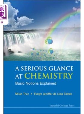 海外直订Serious Glance at Chemistry, A: Basic Notions Explained 认真看化学，答：基本概念解释