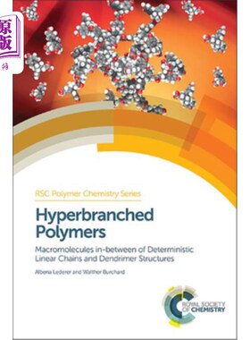 海外直订Hyperbranched Polymers: Macromolecules in Between Deterministic Linear Chains an