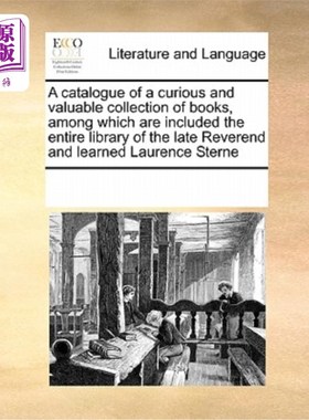 海外直订A Catalogue of a Curious and Valuable Collection of Books, Among Which Are Inclu 一个奇怪的和有价值的书籍收