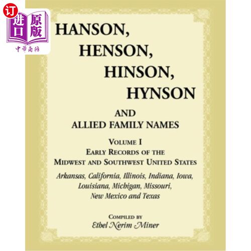 海外直订Hanson, Henson, Hinson, Hynson and Allied Family Names: Early Records of the Mid 汉森、亨森、辛森、海森及其