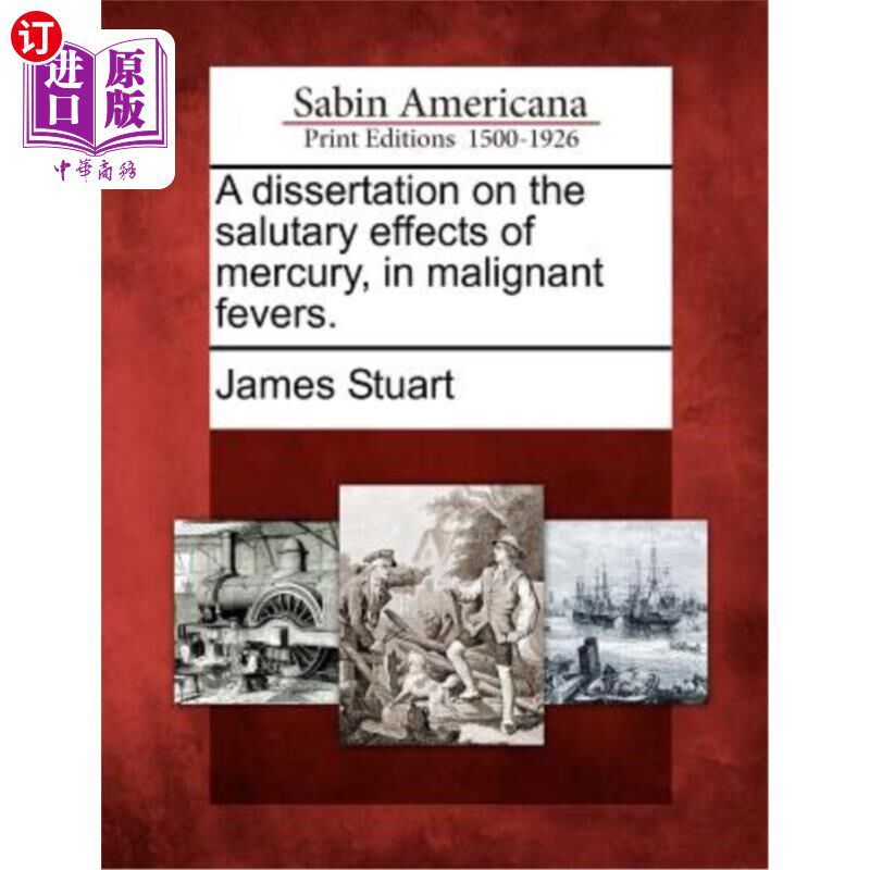 海外直订医药图书A Dissertation on the Salutary Effects of Mercury, in Malignant Fevers. 汞在恶性发热中的有益作用的