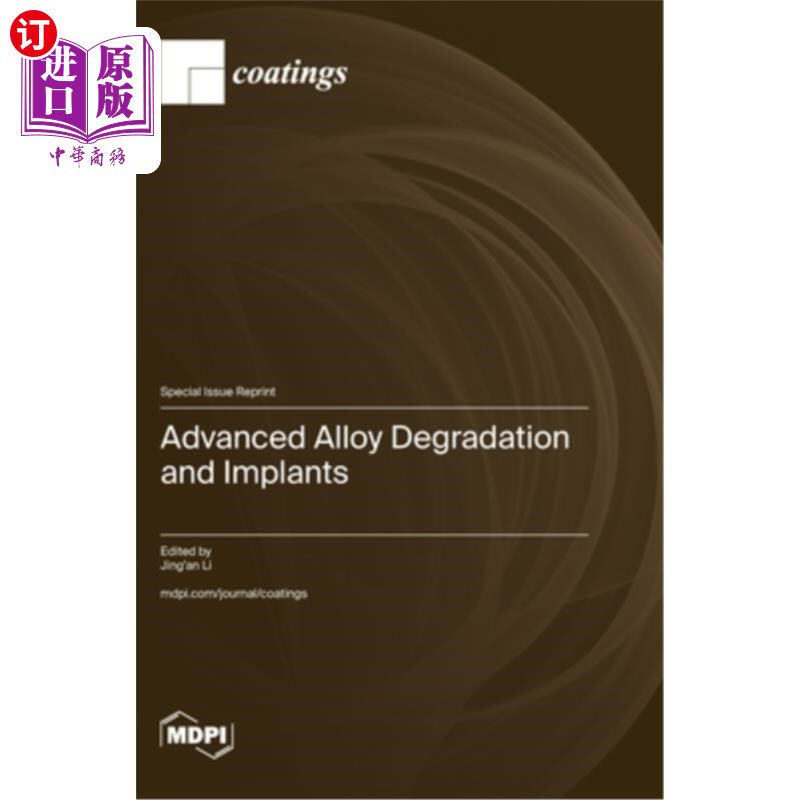 海外直订Advanced Alloy Degradation and Implants 先进合金降解和植入物