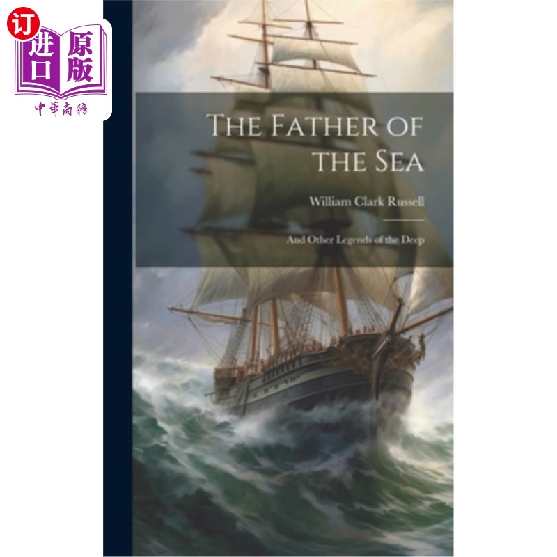 海外直订The Father of the sea; and Other Legends of the Deep 海之父;和其他深海传说