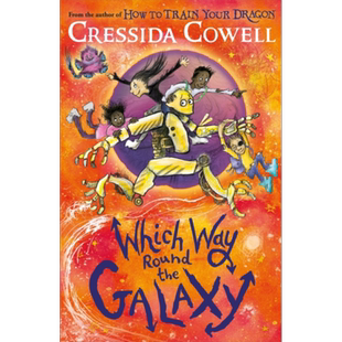 去哪儿哪条路系列 第2部 环游银河系的方式 Which Way Round the Galaxy 英文原版 Cressida Cowell 奇幻小说【中商原版】