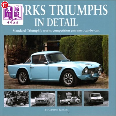 海外直订Works Triumphs in Detail: Standard-Triumph's Works Competition Entrants, Car-By- 作品胜利细节:标准胜利作品