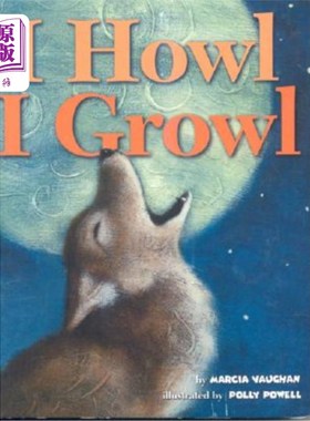 海外直订I Howl, I Growl: Southwest Animal Antics 我嚎叫，我咆哮：西南部动物的滑稽动作