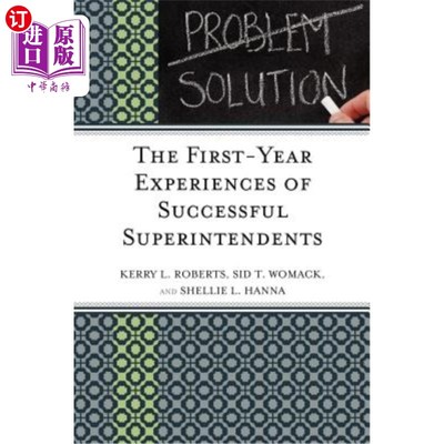 海外直订The First-Year Experiences of Successful Superintendents 成功管理者的第一年经验