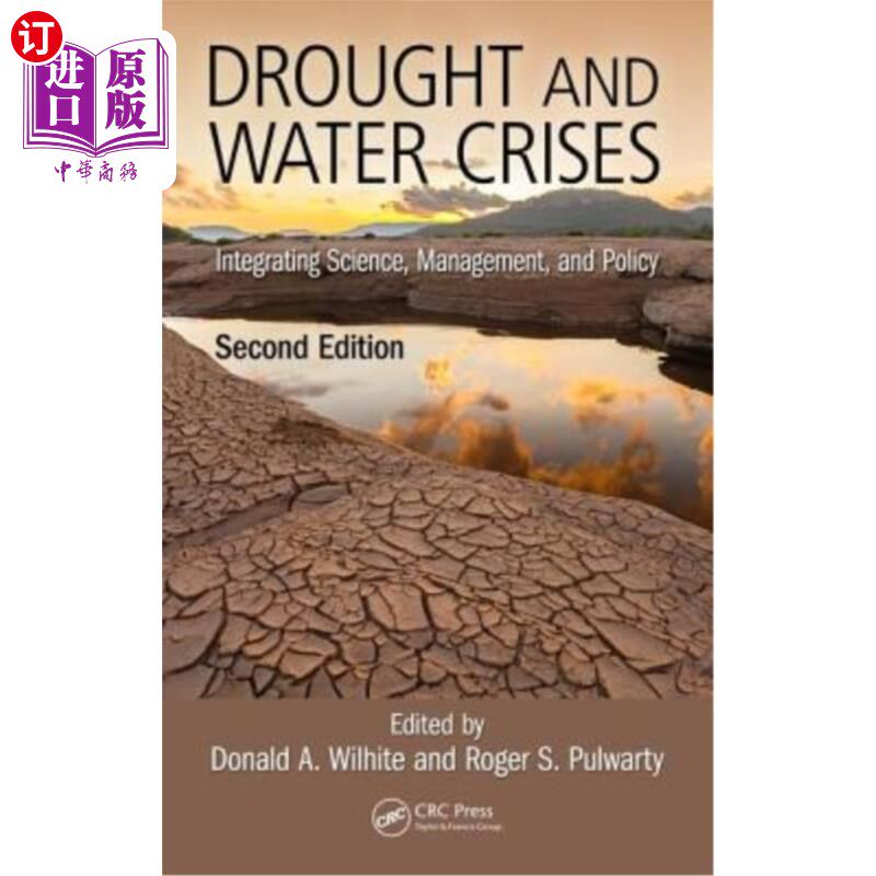海外直订Drought and Water Crises: Integrating Science, Management, and Policy, Second Ed 干旱和水危机:整合科学，管
