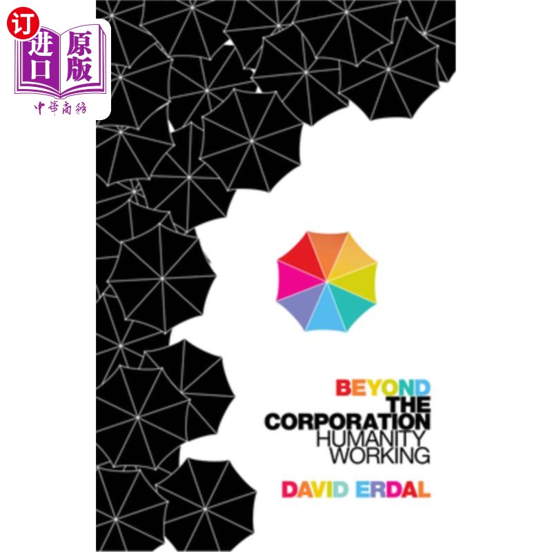 海外直订Beyond the Corporation: Humanity Working 超越公司:人性的工作