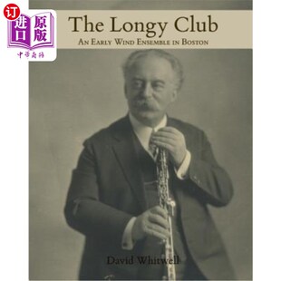 海外直订The Longy Club: 1900-1917 朗吉俱乐部：1900-1917