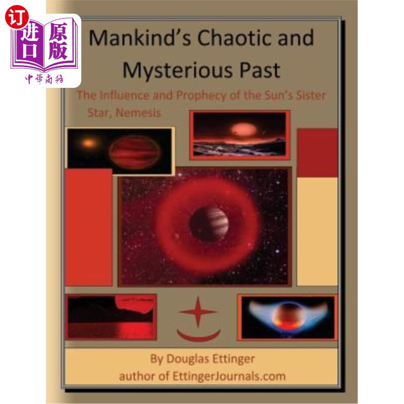 海外直订Mankind's Chaotic and Mysterious Past: The Influence and Prophecy of the Sun's S 人类混乱神秘的过去：太阳姐
