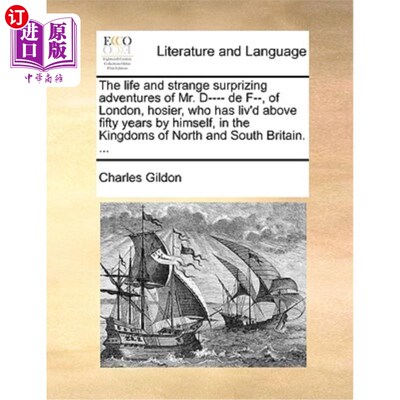 海外直订The Life and Strange Surprizing Adventures of Mr. D---- de F--, of London, Hosie 伦敦人D·----·