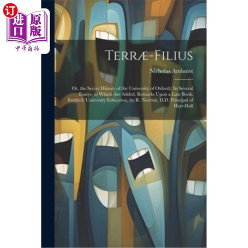 海外直订Terr?-Filius: Or, the Secret History of the University of Oxford; In Several Ess 恐怖分子?Secre
