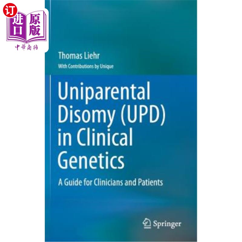 海外直订医药图书Uniparental Disomy (Upd) in Clinical Genetics: A Guide for Clinicians and Patien 临床遗传学中的单亲