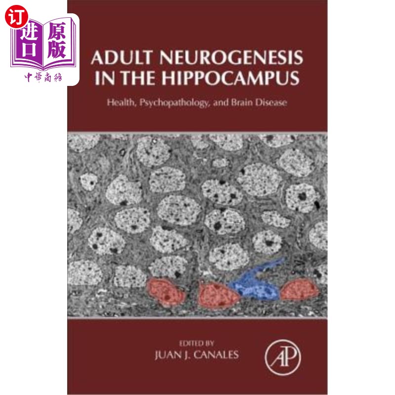 海外直订医药图书Adult Neurogenesis in the Hippocampus: Health, Psychopathology, and Brain Diseas 成人海马体中的神经