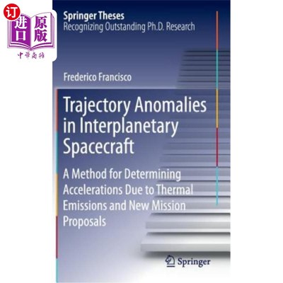 海外直订Trajectory Anomalies in Interplanetary Spacecraft: A Method for Determining Acce 行星际航天器中的轨道异常：