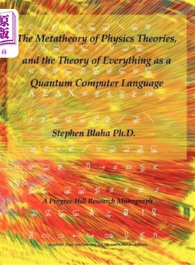 海外直订The Metatheory of Physics Theories, and the Theory of Everything as a Quantum Co 物理学理论的元理论，以及作