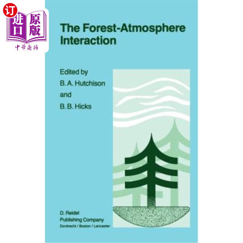 海外直订The Forest-Atmosphere Interaction: Proceedings of the Forest Environmental Measu 森林-大气相互作用: