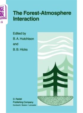 海外直订The Forest-Atmosphere Interaction: Proceedings of the Forest Environmental Measu 森林-大气相互作用: