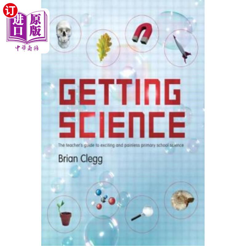 海外直订Getting Science: The Teacher's Guide to Exciting and Painless Primary School Sci 获得科学：教师指导令人兴奋