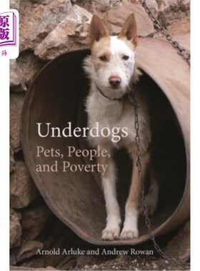 海外直订Underdogs: Pets, People, and Poverty 弱者:宠物，人，和贫穷