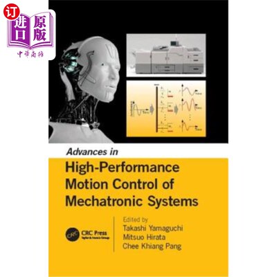 海外直订Advances in High-Performance Motion Control of Mechatronic Systems 机电系统高性能运动控制研究进展