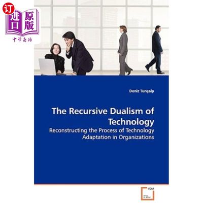海外直订The Recursive Dualism of Technology 技术的二元论