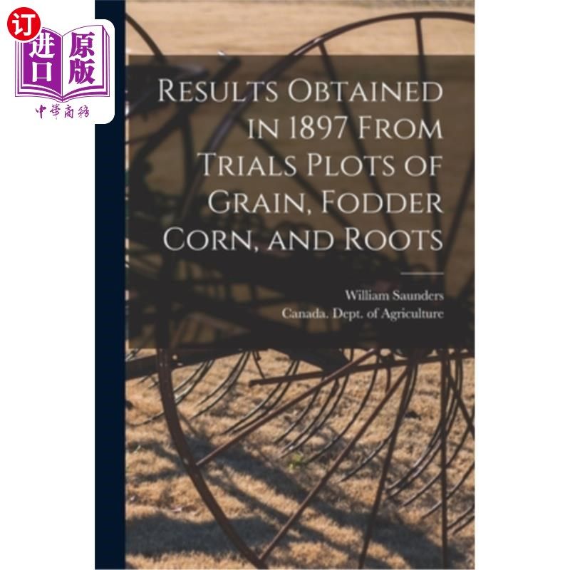 海外直订results obtained in 1897 from trials plots of grain