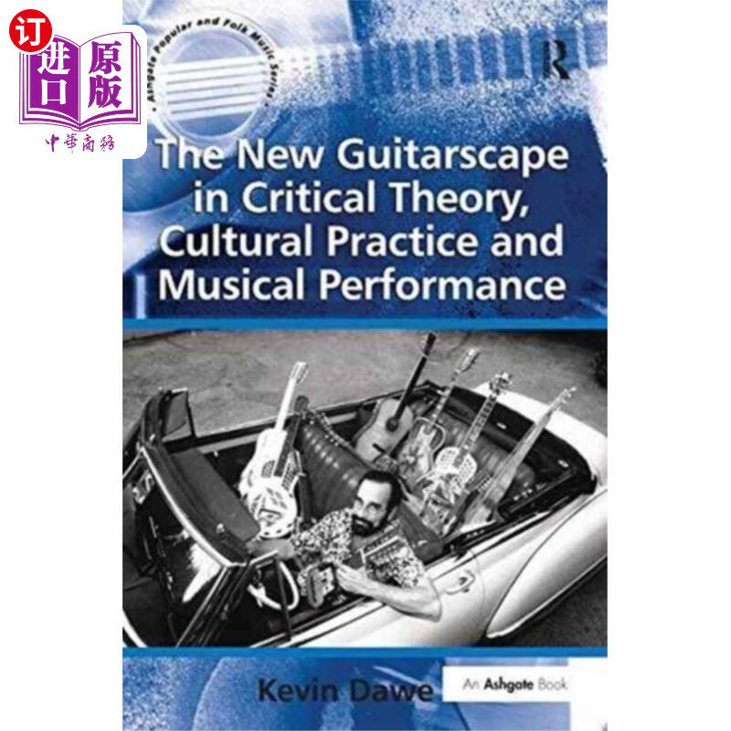 海外直订New Guitarscape in Critical Theory, Cultural Pra... 批评理论、文化实践与音乐表演中的新吉他景观