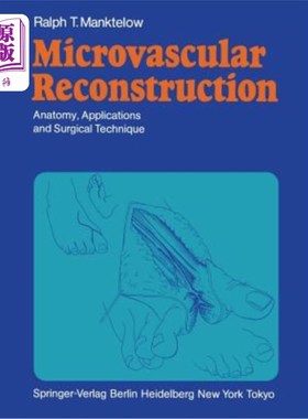 海外直订医药图书Microvascular Reconstruction: Anatomy, Applications and Surgical Technique 微血管重建：解剖学、应用