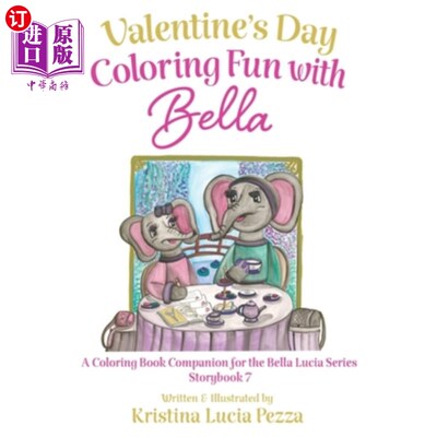海外直订Valentine's Day in Paris: Coloring Fun with Bella: The Bella Lucia Series, Color 巴黎情人节：与贝拉一起涂色
